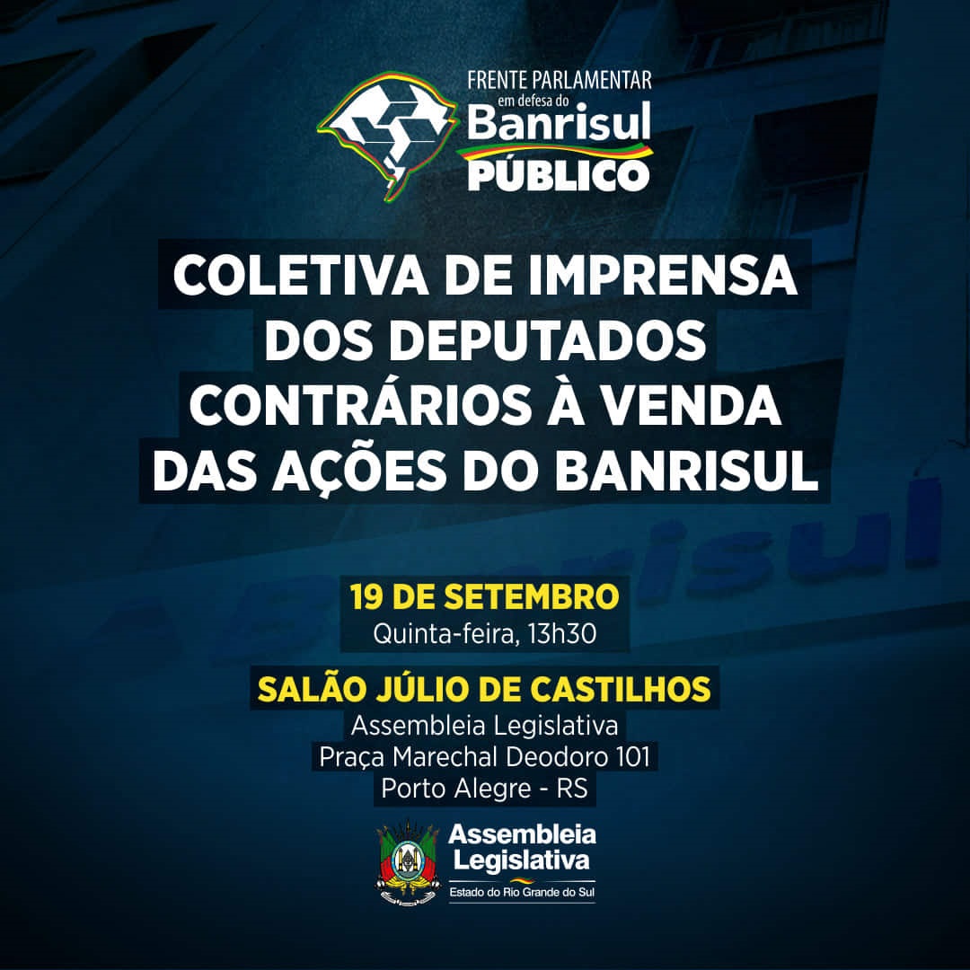 Deputados contrários à venda das ações do Banrisul realizam coletiva de imprensa