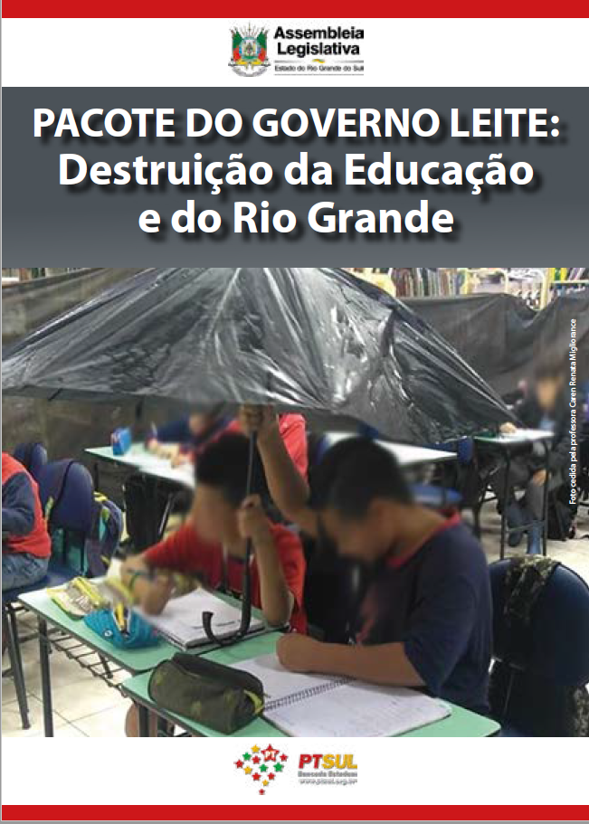 Pacote de Leite é a destruição da Educação e do Rio Grande do Sul