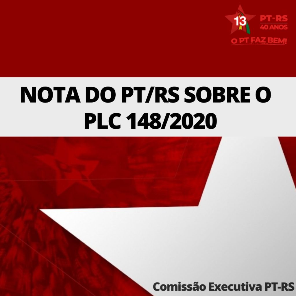 NOTA  DO PT/RS SOBRE O PLC 148/2020