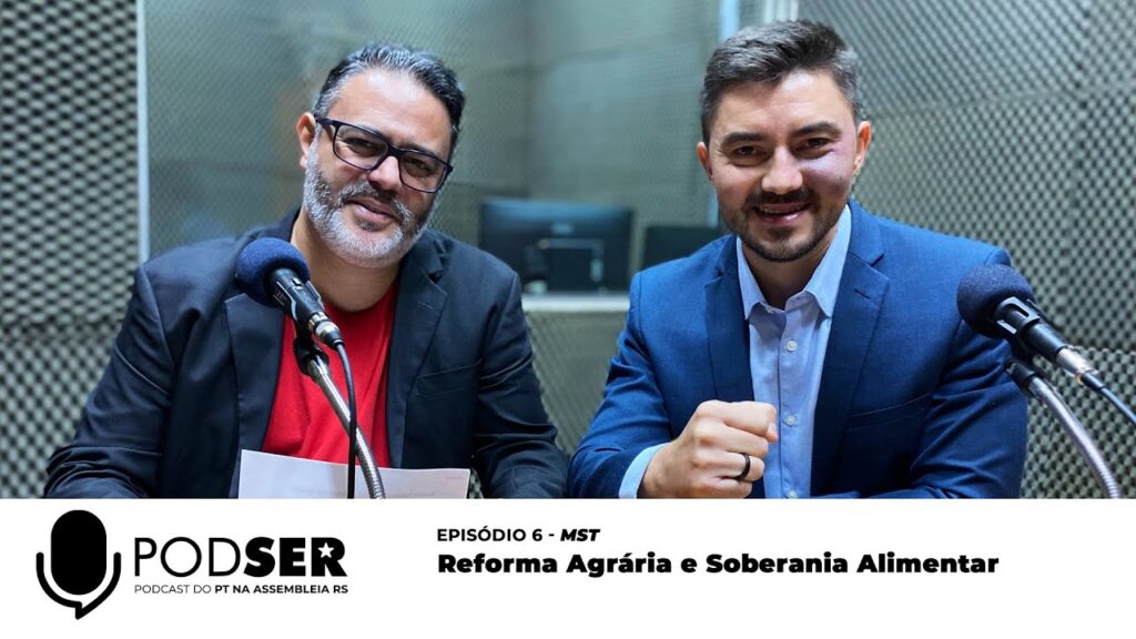 PodSer Ep 6 Reforma Agrária e Soberania Alimentar