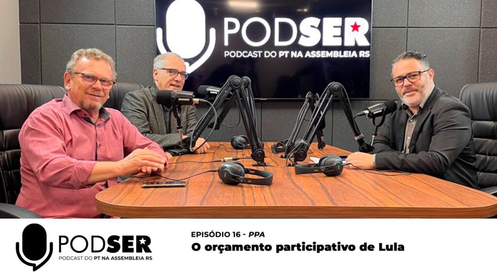 Podser Ep 16 O orçamento participativo de Lula