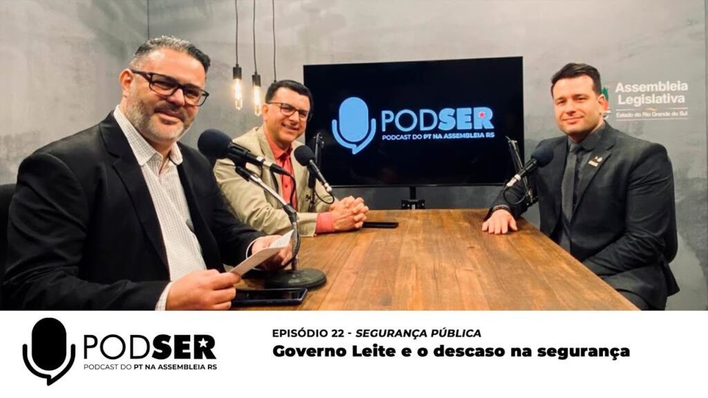 PodSer Ep 22 Governo Leite e o descaso na segurança