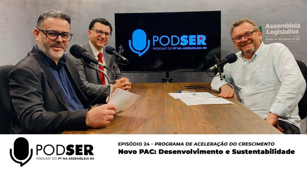 PodSer Ep 24 Novo PAC: Desenvolvimento e Sustentabilidade