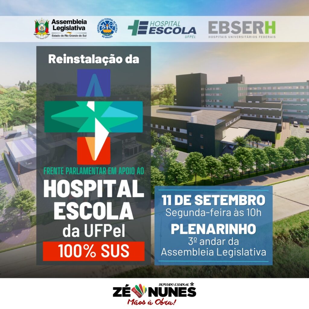 Assembleia reinstala Frente Parlamentar em Apoio ao Hospital Escola da UFPel 100% SUS