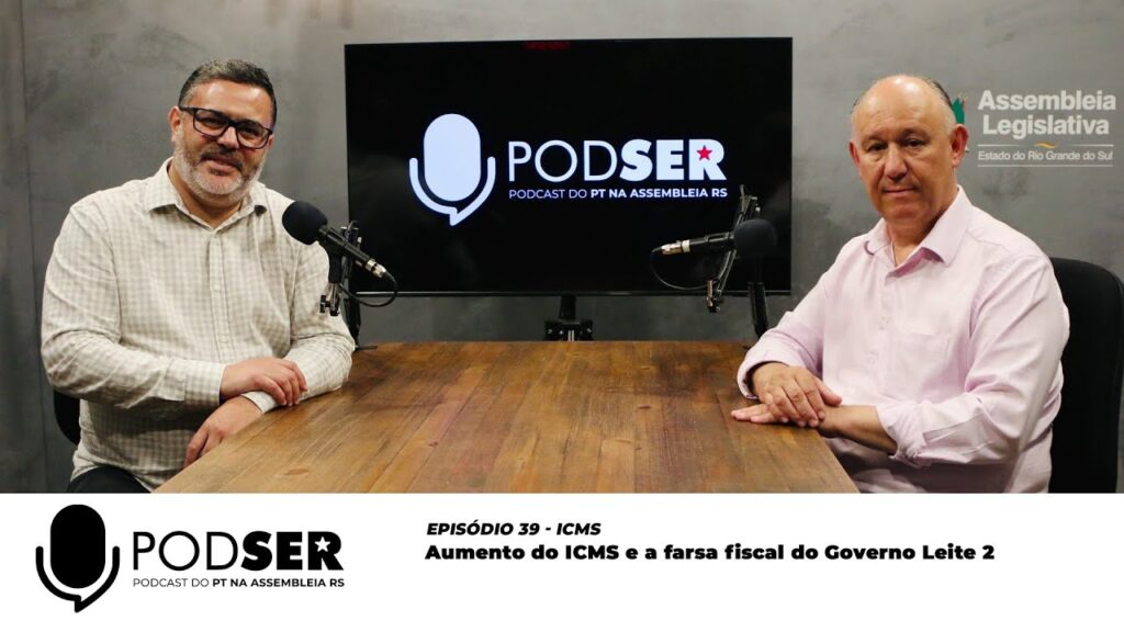 PodSer Ep 39 Aumento do ICMS e a farsa fiscal do Governo Leite 2